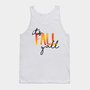 It's Fall Y'all Tank Top